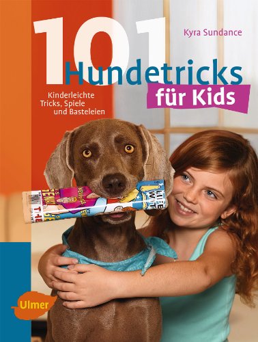 101 Hundetricks für Kids Kinderleichte Tricks Spiele und Basteleien PDF
Epub-Ebook