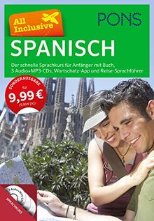 PONS All Inclusive Spanisch - Der schnelle Srpachkurs für Anfänger: Mit Buch, 3 Audio+MP3-CDs, Wortschatz-App und Reise-Sprachführer