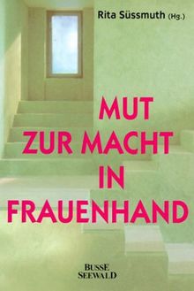 Mut zur Macht in Frauenhand