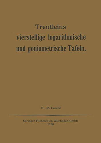 Treutleins Vierstellige Logarithmische und Goniometrische Tafeln
