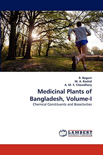 Medicinal Plants of Bangladesh, Volume-I: Chemical Constituents and Bioactivities