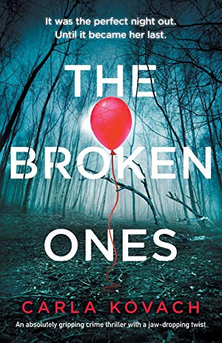 Carla Kovach The Broken Ones, An Absolutely Gripping Crime Thriller With A Jaw-dropping Twist (Detective Gina Harte, Band 8)