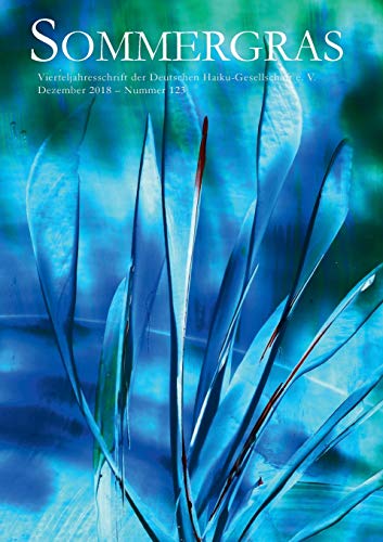 Sommergras: Vierteljahreszeitschrift der Deutschen Haiku-Gesellschaft