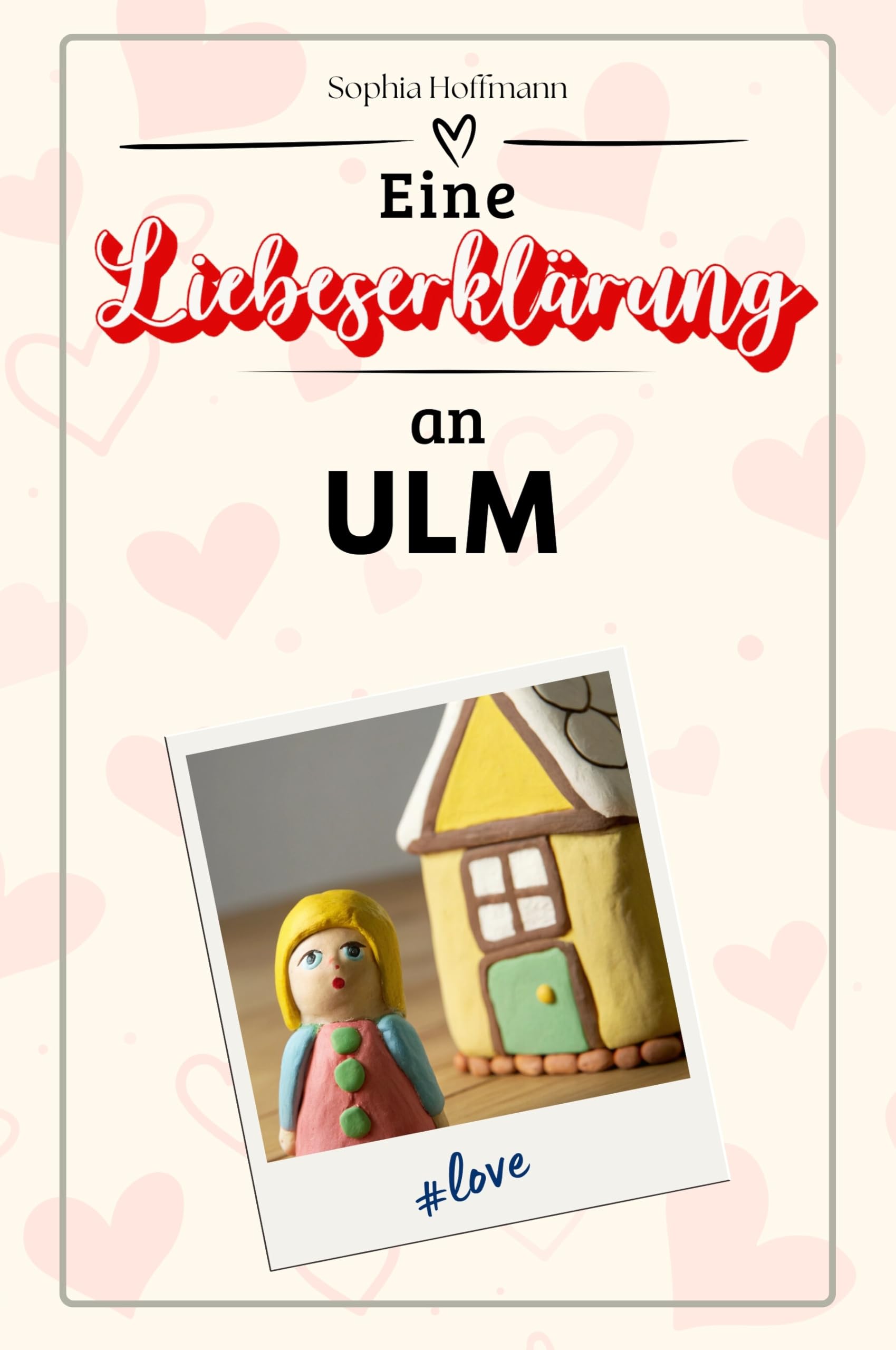 Eine Liebeserklärung an Ulm - Die große Hommage - das perfekte Geschenk für Weihnachten und Geburtstag und jeden Anlass