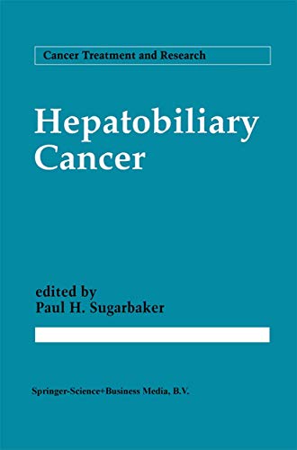Hepatobiliary Cancer (Cancer Treatment and Research) (Cancer Treatment and Research, 69, Band 69)