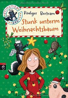 Stinktier & Co - Stunk unterm Weihnachtsbaum (Die Stinktier & Co-Reihe, Band 3)