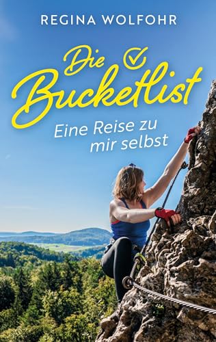 Die Bucketlist: Eine Reise zu mir selbst
