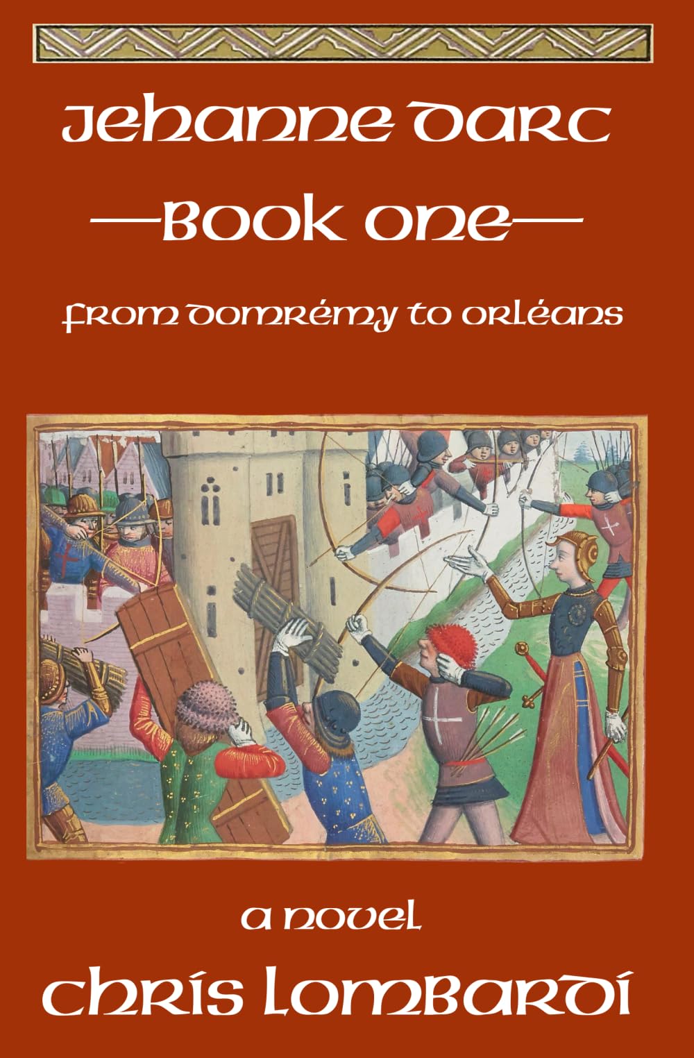 Jehanne Darc, Book One: From Domrémy to Orléans