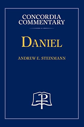 Andrew Steinmann Daniel - Concordia Commentary
