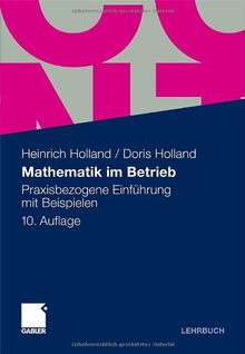 Mathematik im Betrieb: Praxisbezogene Einführung mit Beispielen