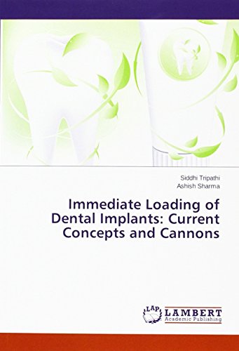 Immediate Loading of Dental Implants: Current Concepts and Cannons