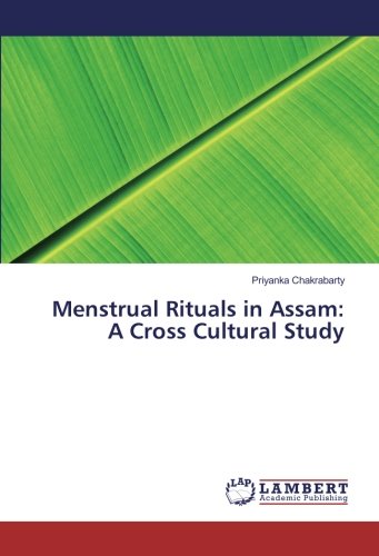 Menstrual Rituals in Assam: A Cross Cultural Study