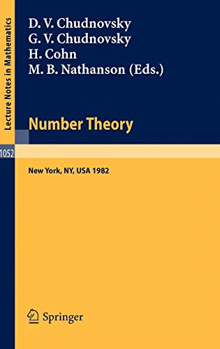 Number Theory: A Seminar held at the Graduate School and University Center of the City University of New York 1982 (Lecture Notes in Mathematics, 1052, Band 1052)