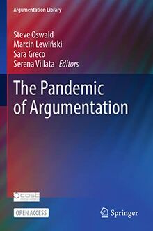 The Pandemic of Argumentation (Argumentation Library, Band 43)
