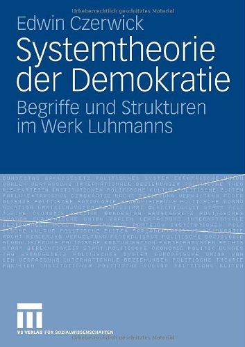 Systemtheorie der Demokratie: Begriffe und Strukturen im Werk Luhmanns