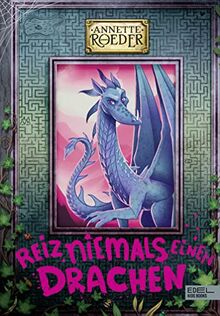 Reiz niemals einen Drachen (Band 2) (Weck niemals einen Drachen, Band 2)