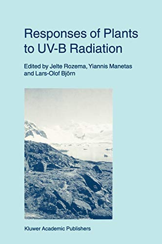 Responses of Plants to UV-B Radiation (Advances in Vegetation Science, 18, Band 18)