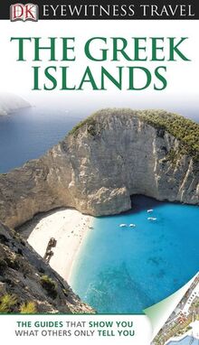 Dk Eyewitness Travel the Greek Islands (Dk Eyewitness Travel Guides)