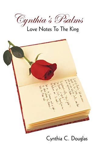 Cynthia's Psalms: Love Notes to the King