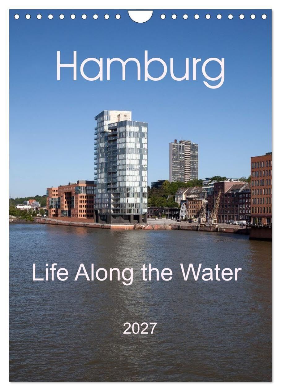 Hamburg - Life Along the Water (Wall Calendar 2027 DIN A4 portrait), CALVENDO 12 Month Wall Calendar
