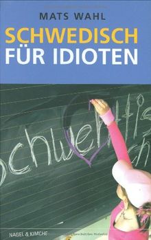 Schwedisch für Idioten