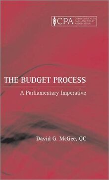 The Budget Process: A Parliamentary Imperative: A Parlimentary Imperative (Commonwealth Parliamentary Association)