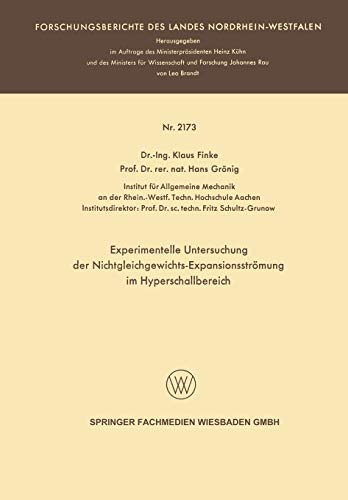 Experimentelle Untersuchung der Nichtgleichgewichts-Expansionsströmung im Hyperschallbereich (Forschungsberichte des Landes Nordrhein-Westfalen)