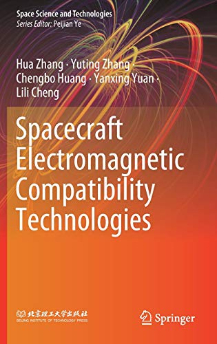 Spacecraft Electromagnetic Compatibility Technologies (Space Science and Technologies)