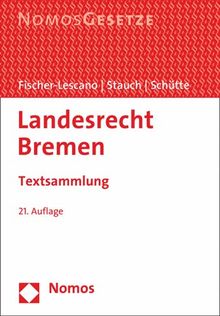 Landesrecht Bremen: Textsammlung - Rechtsstand: 15. Februar 2019