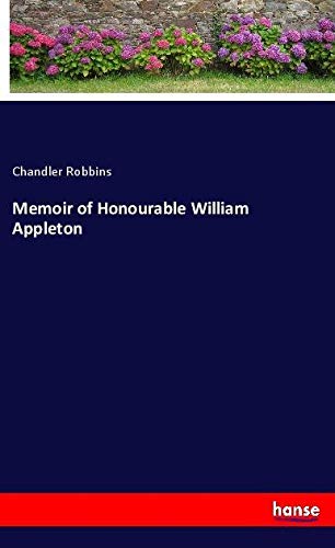 Memoir of Honourable William Appleton