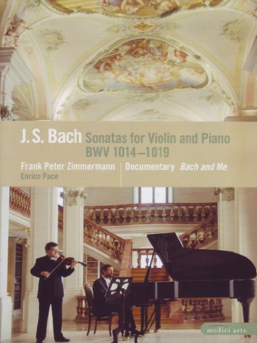 Johann S. Bach - Sonatas for Violin and Piano BWV 1014-1019 (+ Doku "Bach and Me")