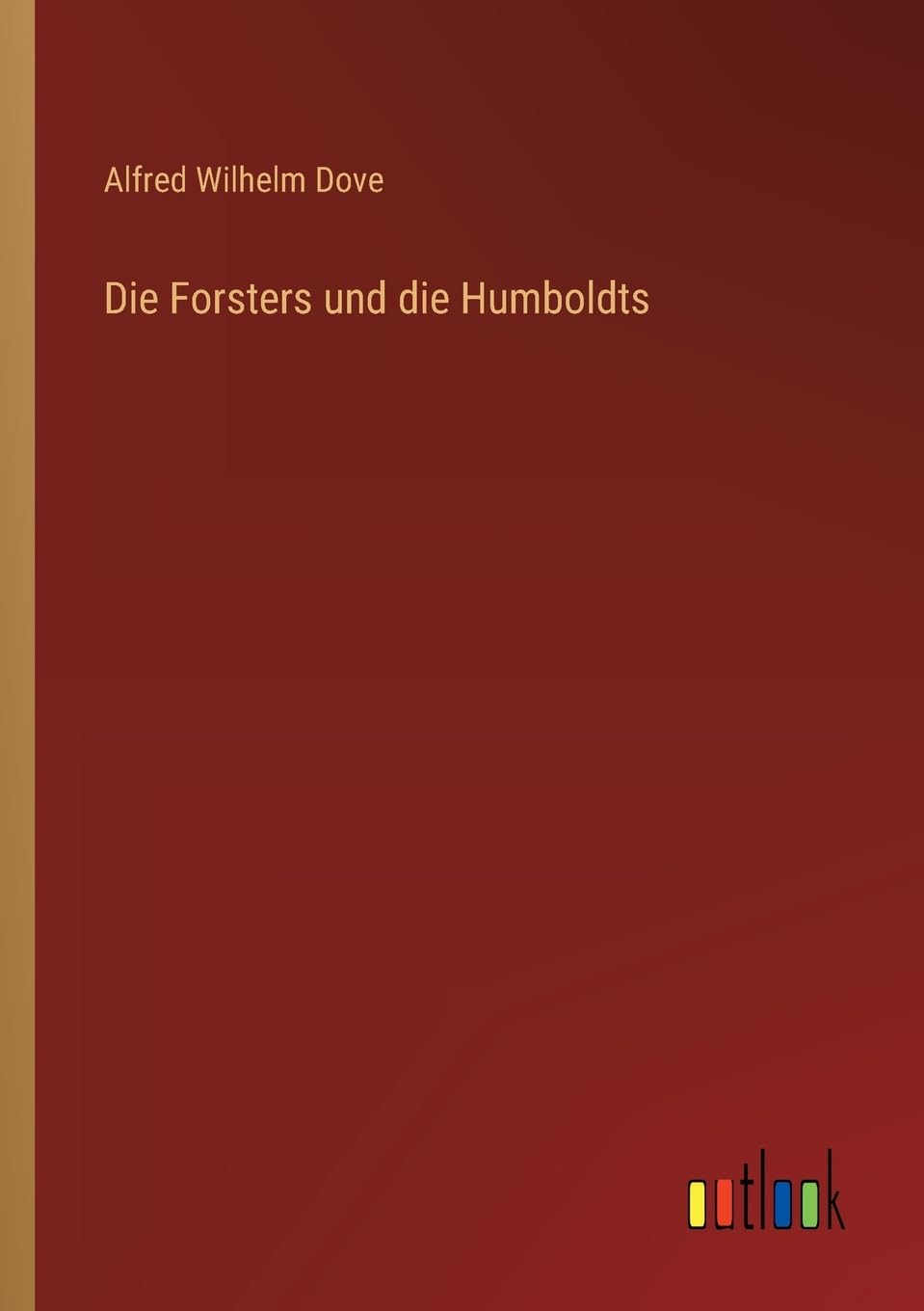 Die Forsters und die Humboldts
