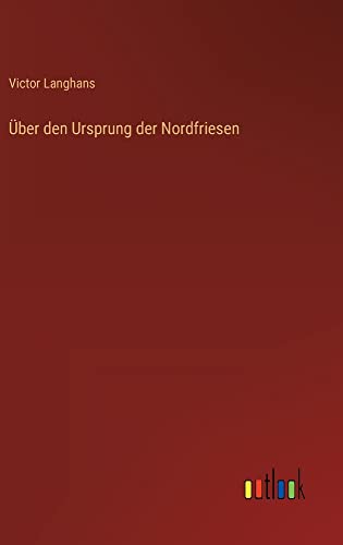 Über den Ursprung der Nordfriesen