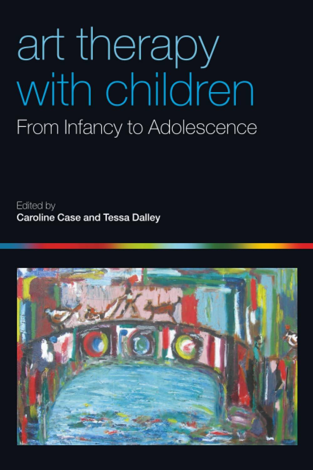 Art Therapy with Children: From Infancy to Adolescence