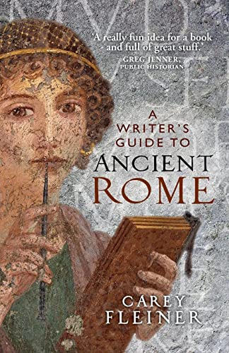 A Writer's Guide to Ancient Rome: . (Manchester University Press)