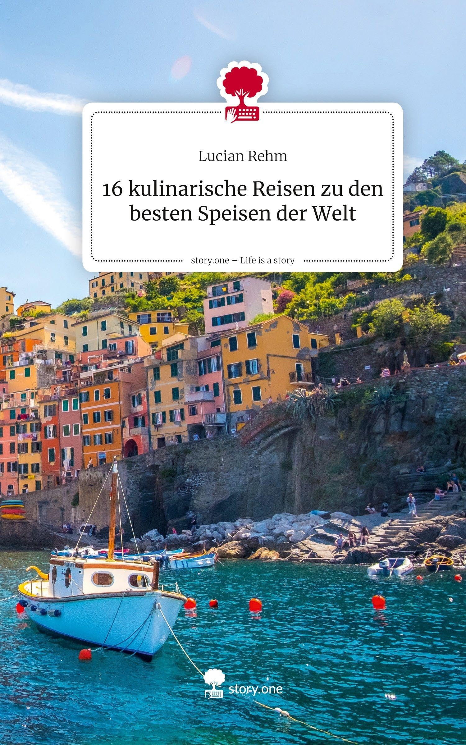 16 kulinarische Reisen zu den besten Speisen der Welt. Life is a Story - story.one