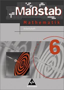 Massstab. Mathematik für Hauptschulen - Ausgabe 2004: Maßstab - Mathematik für Hauptschulen in Nordrhein-Westfalen und Bremen - Ausgabe 2005: Arbeitsheft 6