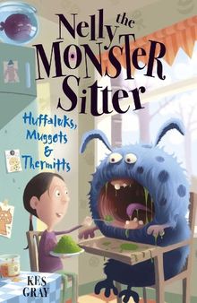 Huffaluks, Muggots and Thermitts (Nelly the Monster Sitter)