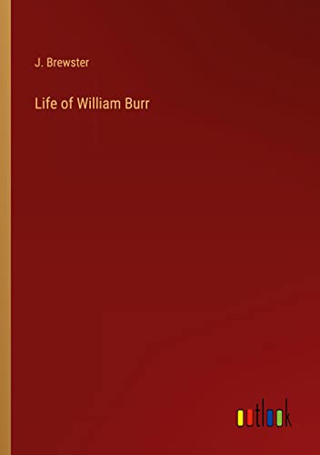 Life of William Burr