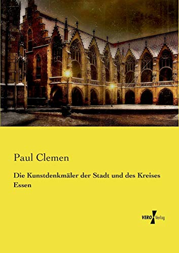 Die Kunstdenkmäler der Stadt und des Kreises Essen