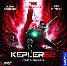 Kepler62 Folge 5: Das Virus: Das Virus: Der Virus