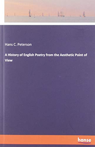 A History of English Poetry from the Aesthetic Point of View