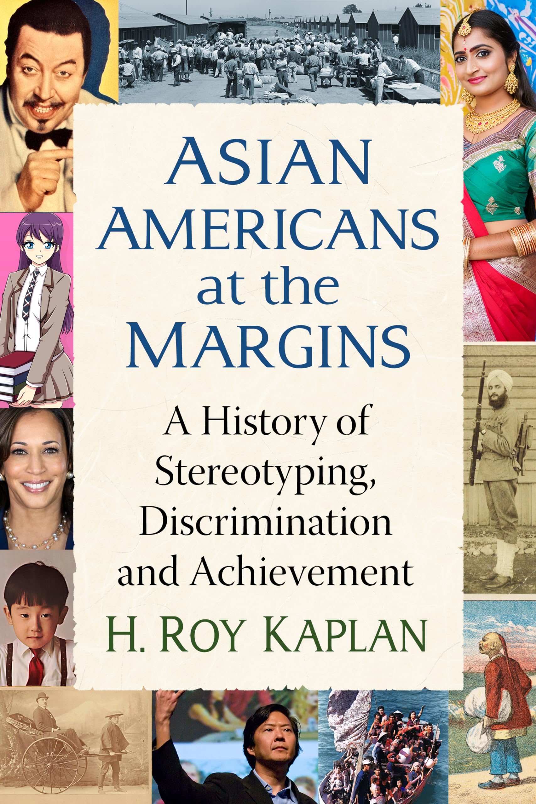 Asian Americans at the Margins: A History of Stereotyping, Discrimination and Achievement