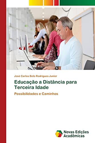 Educação a Distância para Terceira Idade: Possibilidades e Caminhos