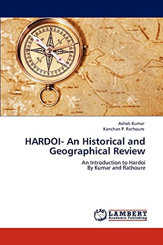 HARDOI- An Historical and Geographical Review: An Introduction to Hardoi By Kumar and Rathoure