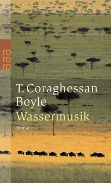 Wassermusik von Boyle, T. C. | Buch | Zustand gut