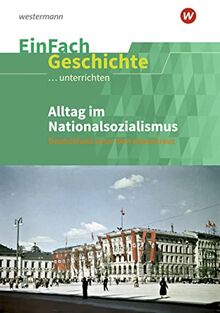 EinFach Geschichte ...unterrichten: Alltag im Nationalsozialismus