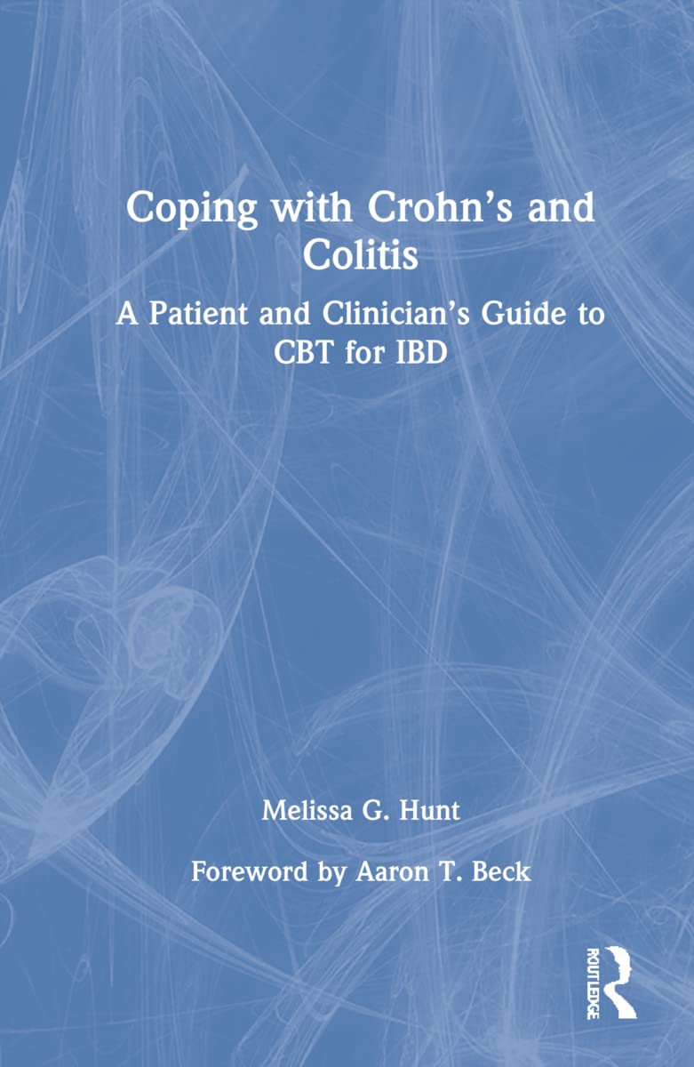 Coping with Crohn’s and Colitis: A Patient and Clinician's Guide to CBT for IBD