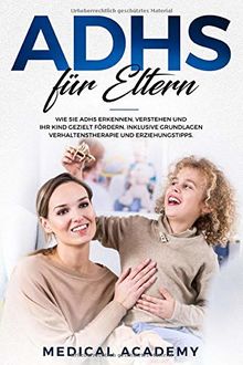 ADHS für Eltern: Wie Sie ADHS erkennen, verstehen und Ihr Kind gezielt fördern. Inklusive Grundlagen, Verhaltenstherapie und Erziehungstipps.