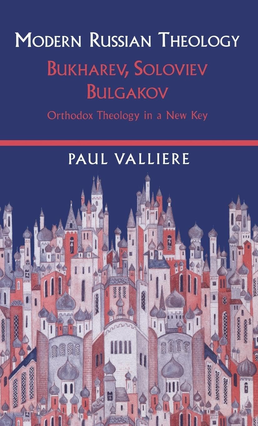 Modern Russian Theology: Ortholdox Theology in a New Key